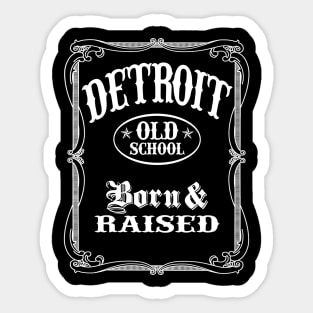 Detroit - Born and Raised Sticker